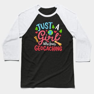 Girl Who Loves Geocaching Baseball T-Shirt